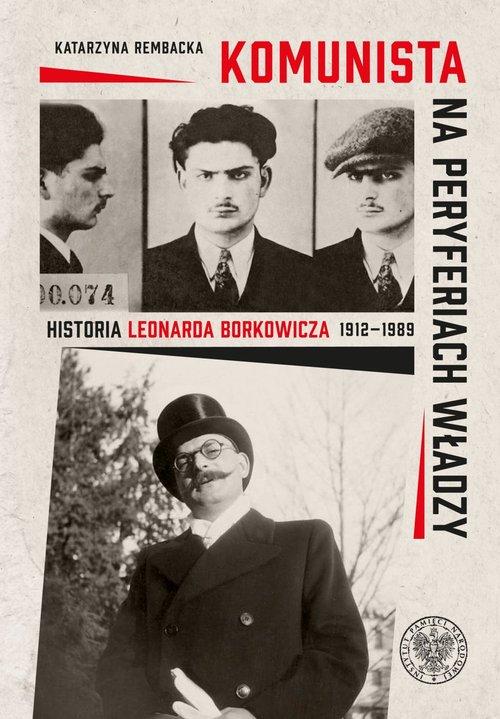 

Komunista na peryferiach władzy Katarzyna Rembacka