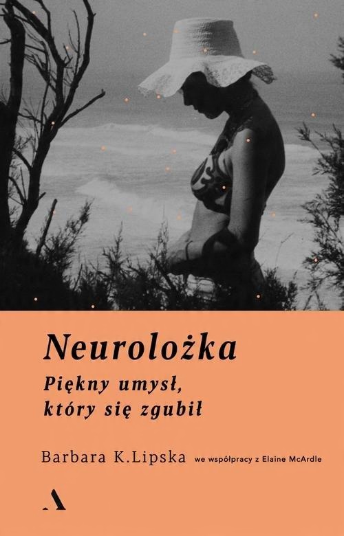 

Neurolożka Piękny umysł, który się zgubił