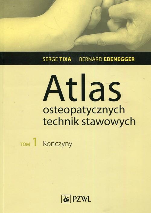 

Atlas osteopatycznych technik stawowych Tom 1 Końc