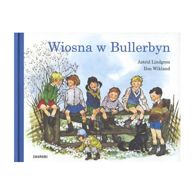 

Wiosna w Bullerbyn Astrid Lindgren Zakamarki