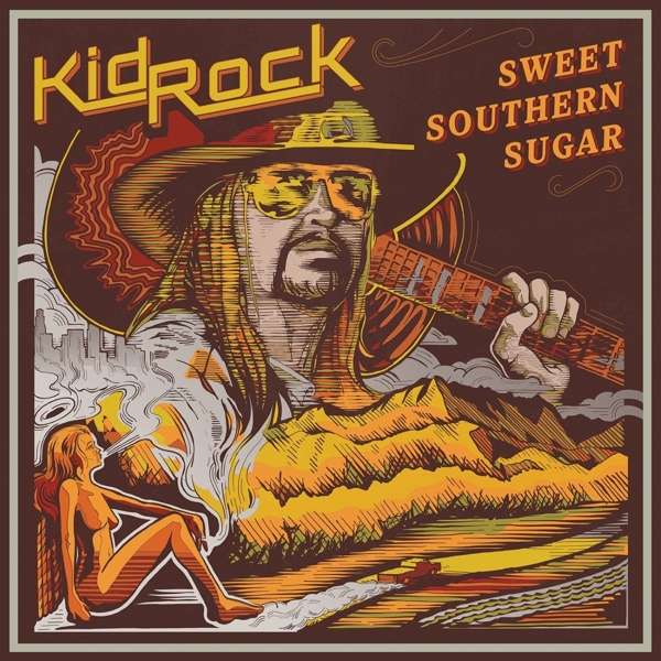 

Kid Rock Sweet Southern Sugar