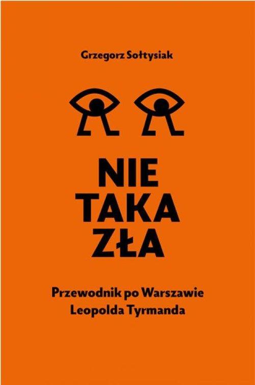 

Nie taka zła Przewodnik po Warszawie Tyrmanda
