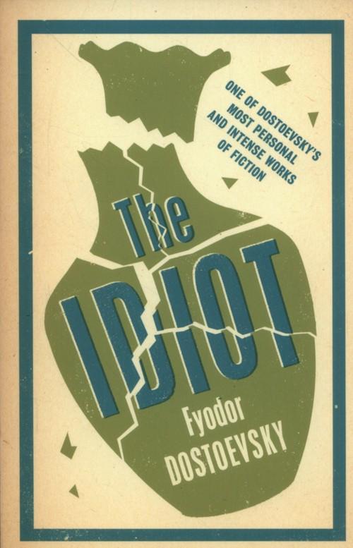 

The Idiot Fyodor Dostoevsky