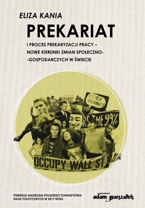 

Prekariat i proces prekaryzacji pracy Eliza Kania