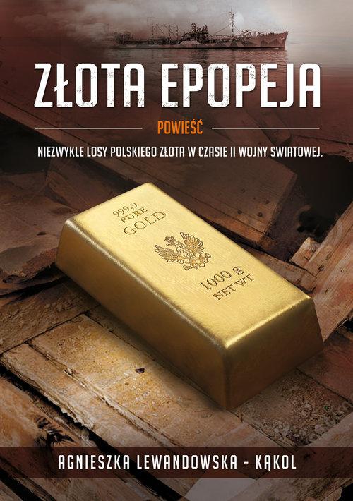 

Złota epopeja Agnieszka Lewandowska-Kąkol