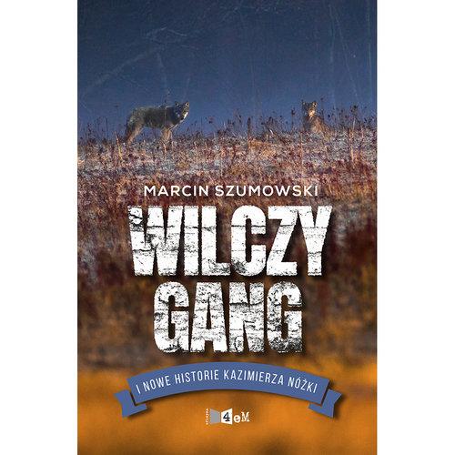 

Wilczy gang i nowe historie... Marcin Szumowski