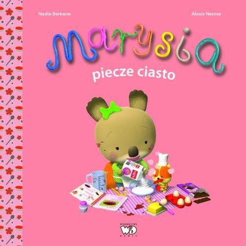 

Marysia piecze ciasto Nadia Berkane
