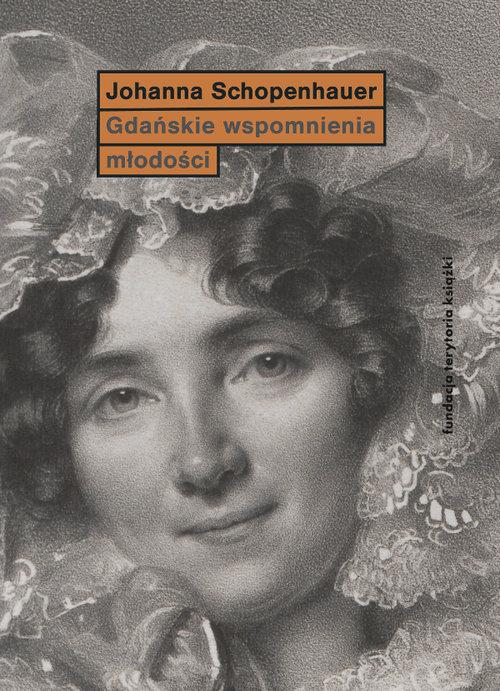 

Gdańskie wspomnienia młodości Joanna Schopenhauer