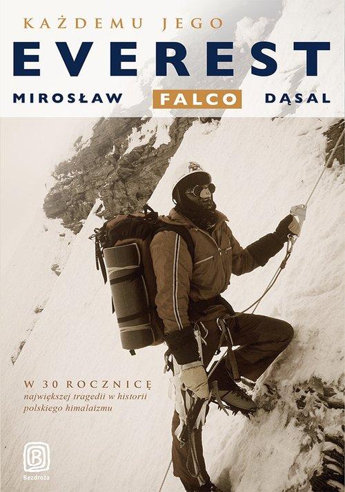

Każdemu jego Everest Mirosław Falco Dąsal