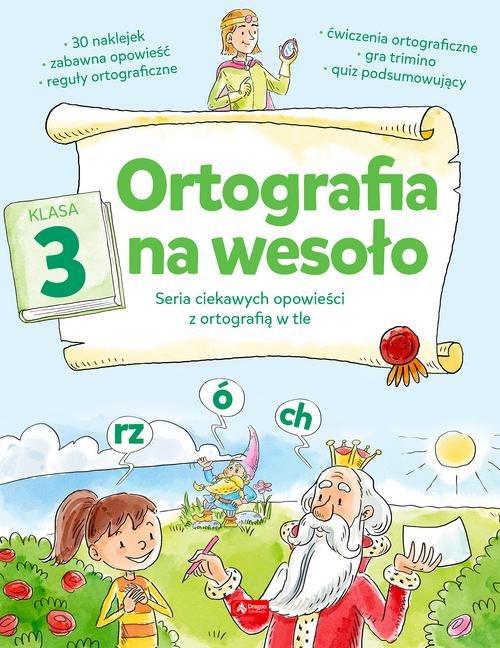 

Ortografia na wesoło. Klasa 3 Dragon