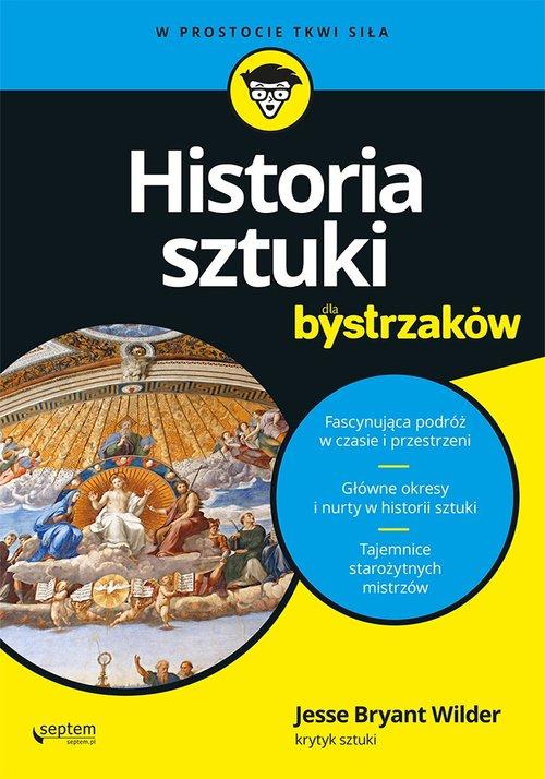 

Historia sztuki dla bystrzaków Jesse Bryant Wilder