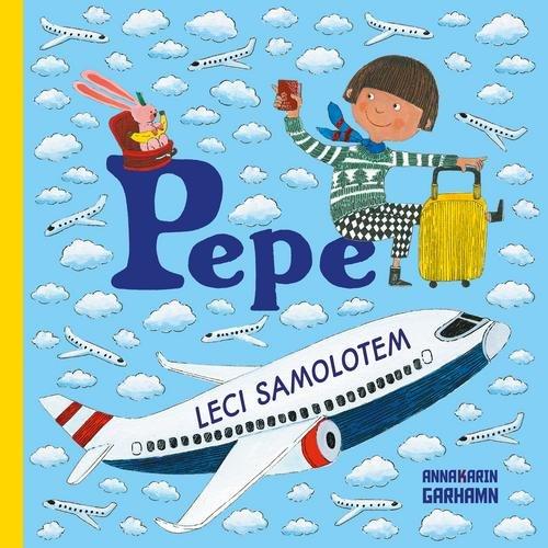 

Pepe leci samolotem Anna-Karin Garhamn