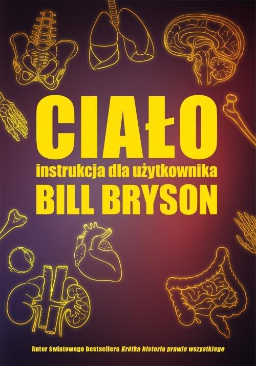 

Ciało. Instrukcja dla użytkownika Bill Bryson