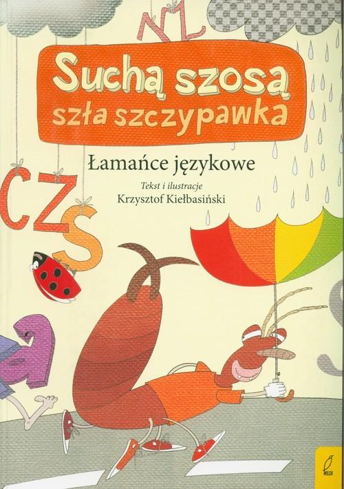 

Suchą szosą szła szczypawka Krzysztof Kiełbasiński
