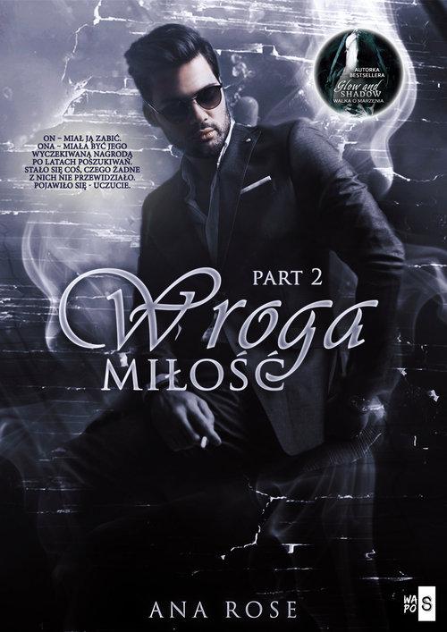 

Wroga miłość Part 2 Ana Rose
