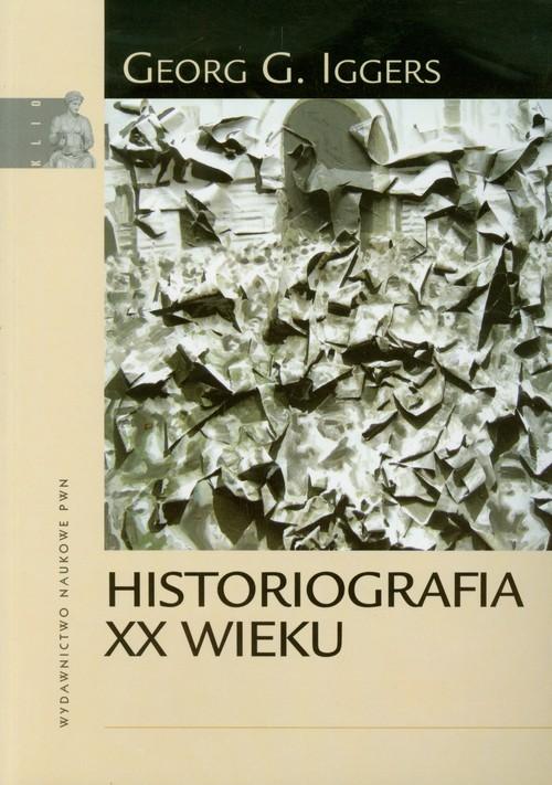

Historiografia XX wieku Georg G. Iggers