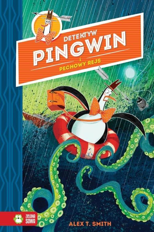 

Detektyw Pingwin i pechowy rejs Alex T. Smith