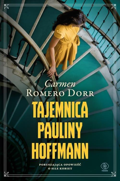 

Tajemnica Pauliny Hoffmann Carmen Romero Dorr