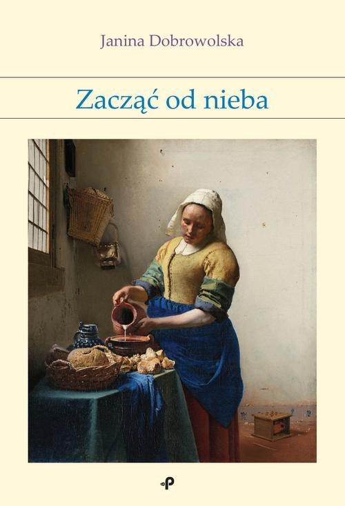 

Zacząć od nieba Janina Dobrowolska