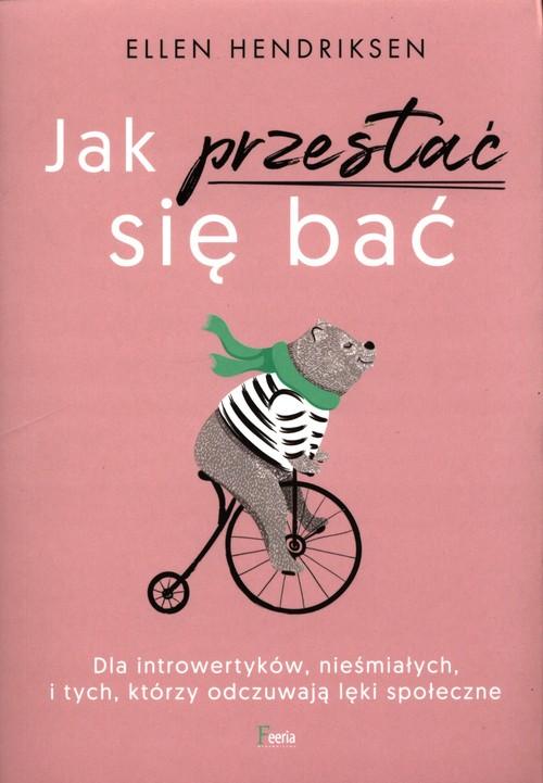 

Jak przestać się bać Ellen Hendriksen