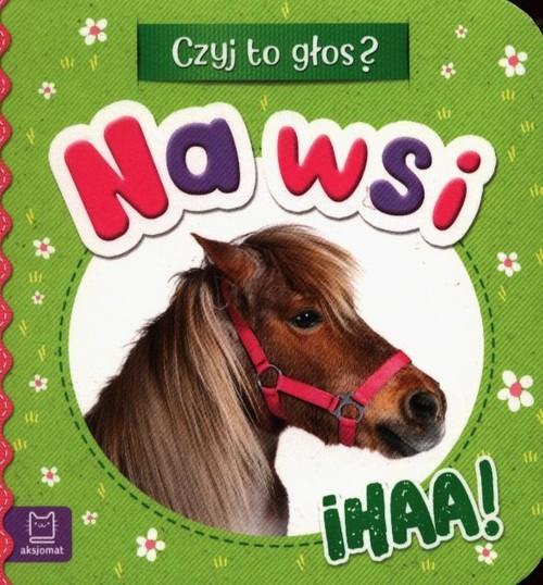 

Czyj to głos Na wsi Ihaa! Anna Podgórska