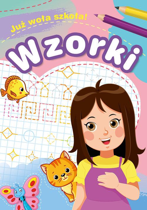 

Już woła szkoła! Wzorki Zofia Zabrzeska