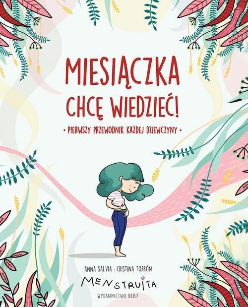 

Miesiączka. Chcę wiedzieć! Debit