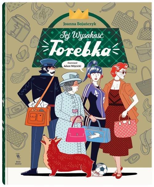 

Jej wysokość torebka A. Wójcicki, J. Bojańczyk