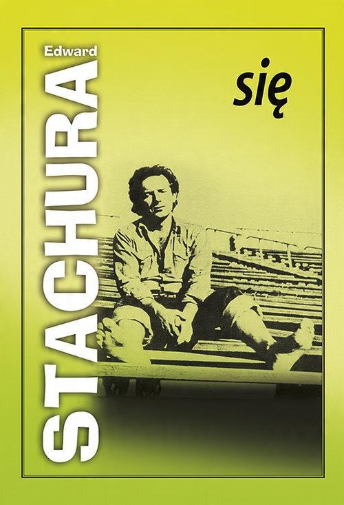 

Się Edward Stachura