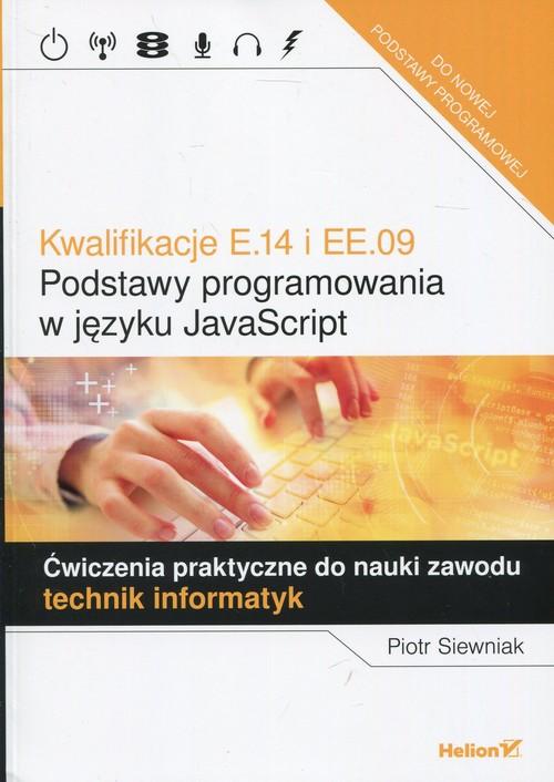 Kwalifikacje E.14 i EE.09 Podstawy programowania w języku JavaScript