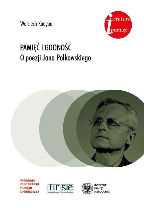 

Pamięć i godność Wojciech Kudyba