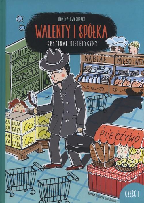 

Walenty i spółka Kryminał dietetyczny Część 1