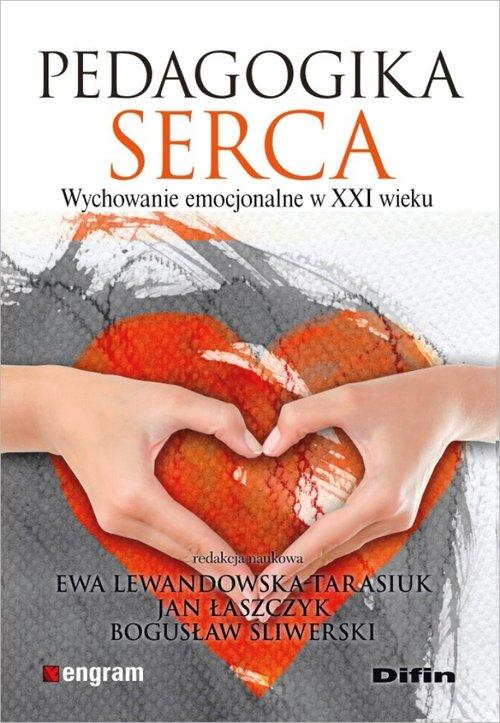 Pedagogika Serca. Wychowanie Emocjonalne W XXI Wieku, Nowa