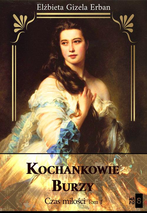 

Kochankowie Burzy Czas miłości 1 Elżbieta G. Erban