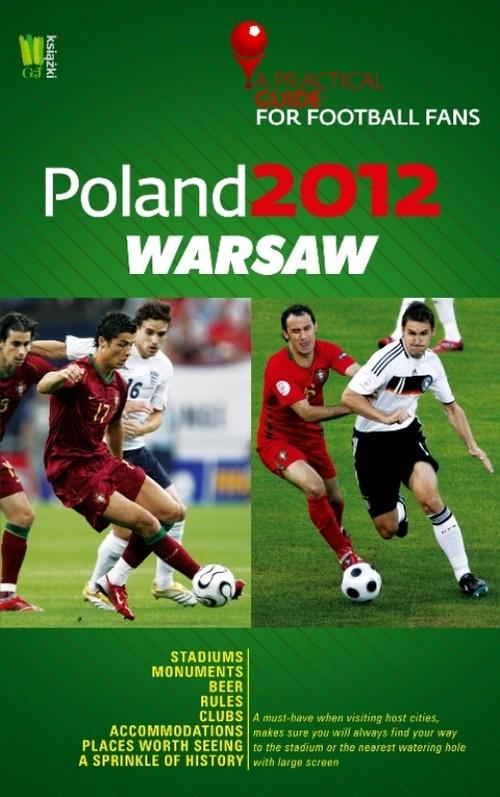 

2012 Warsaw A Practical Guide for Football Fans