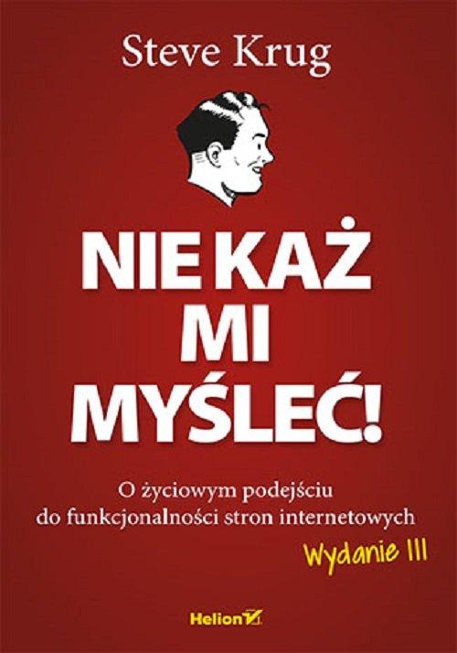 NIE KAŻ MI MYŚLEĆ! - Funkcjonalność stron internet Gatunek Webmastering