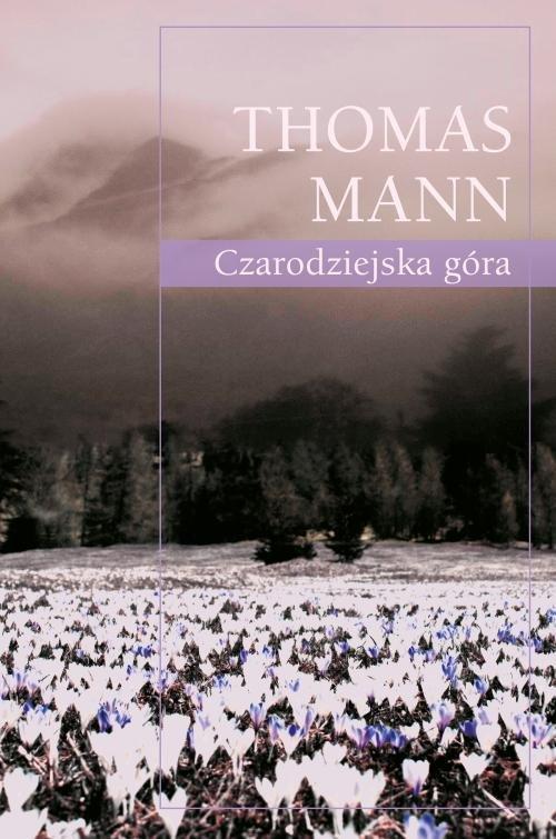 

Czarodziejska góra Thomas Mann