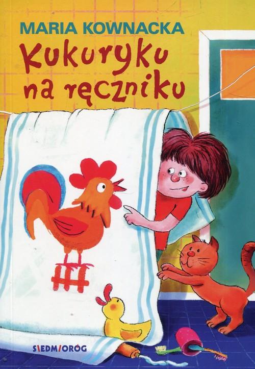 

Kukuryku na ręczniku Maria Kownacka