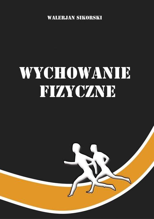 

Wychowanie fizyczne Walerian Sikorski