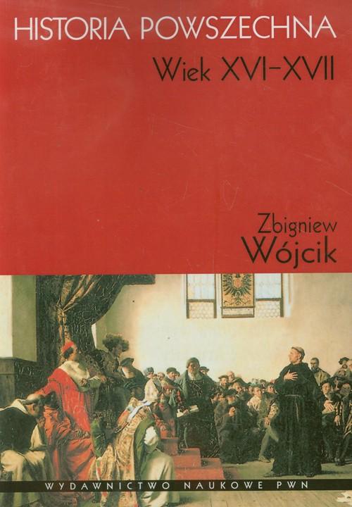 Historia powszechna Wiek XVI-XVII Wn Pwn