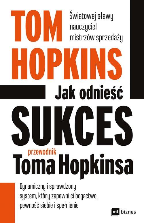

Jak odnieść sukces Tom Hopkins