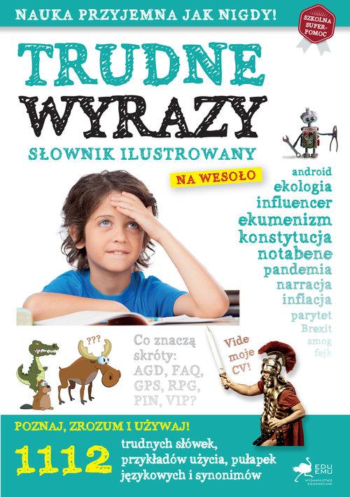 

Trudne wyrazy Słownik ilustrowany na wesoło