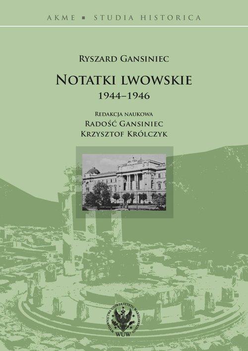 

Notatki lwowskie 1944-1946 Ryszard Gansiniec