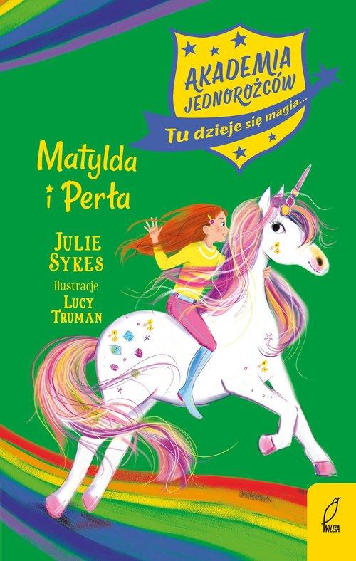 Akademia Jednorożców Matylda i Perła Julie Sykes