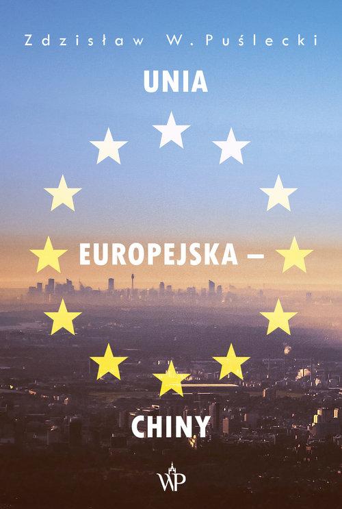 

Unia Europejska - Chiny Zdzisław W. Puślecki