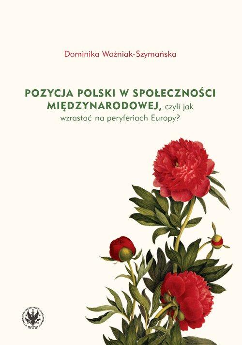 

Pozycja Polski w społeczności międzynarodowej