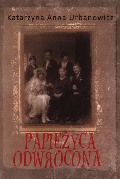 

Papieżyca Odwrócona Katarzyna Anna Urbanowicz
