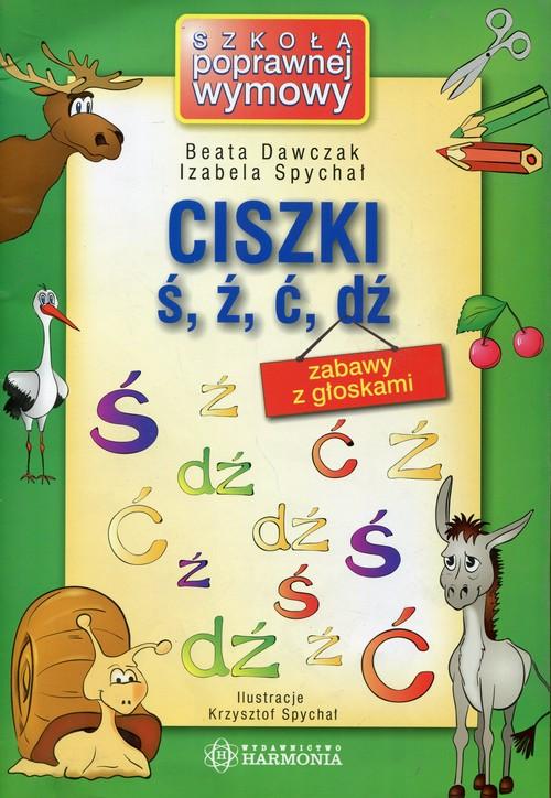 

Ciszki ś ź ć dź Zabawy z głoskami