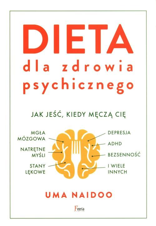 

Dieta dla zdrowia psychicznego Uma Naidoo