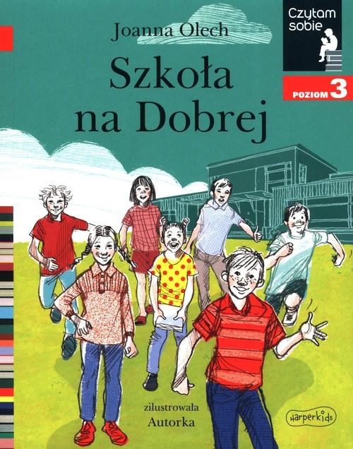 

Czytam sobie Poziom 3 Szkoła na Dobrej J. Olech